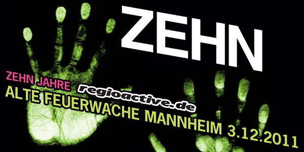 ZEHN – eine Dekade regioactive.de! Das Jubiläumsevent der Musikszene im Web.